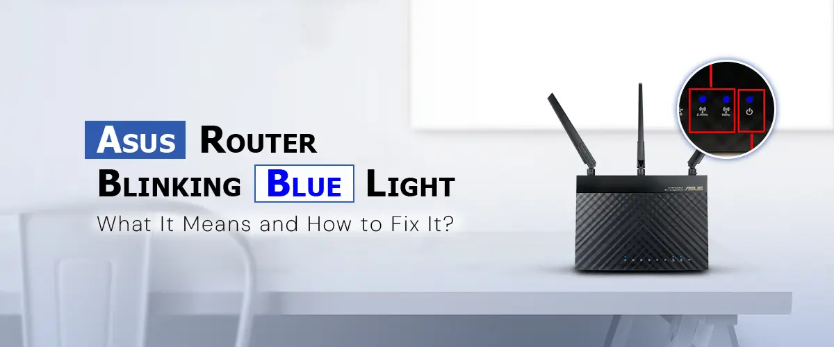 Asus router blinking blue light