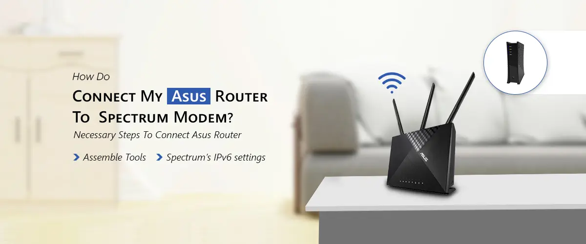 Connect Asus Router To Spectrum Modem