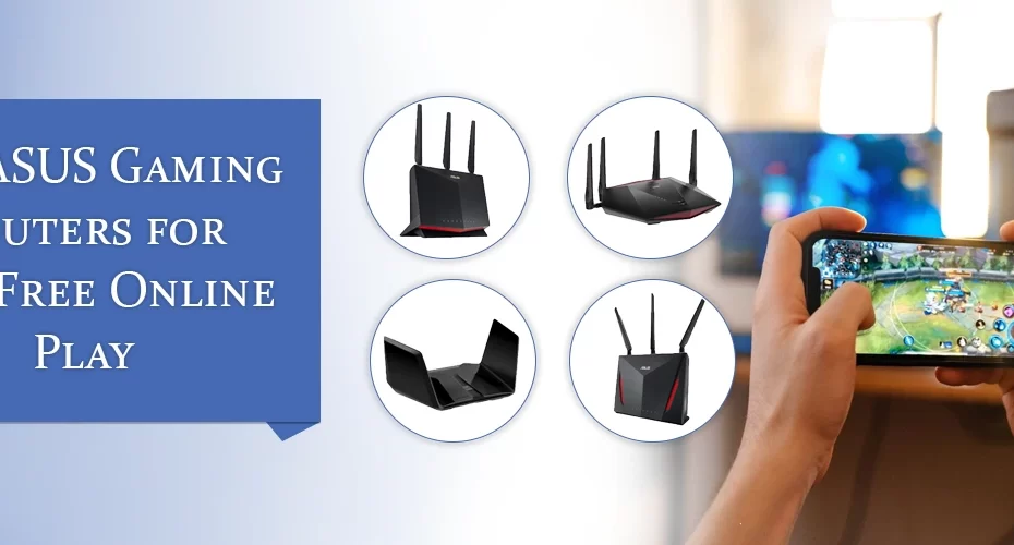 Top ASUS Gaming Routers for Lag-Free Online Play